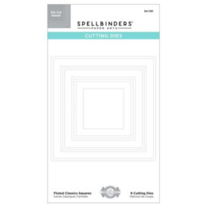 DIE FLUTED CLASSICS SQUARES 9 CUTTING DIES SPELLBINDERS PAPER ARTS